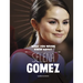 What You Never Knew about Selena Gomez