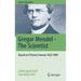 Gregor Mendel - The Scientist: Based on Primary Sources 1822-1884