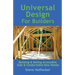 Universal Design For Builders: Building & Selling Accessible. Safe & Comfortable New Homes