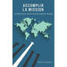 Accomplir la mission: Les principes de Jésus afin d'accomplir la mission