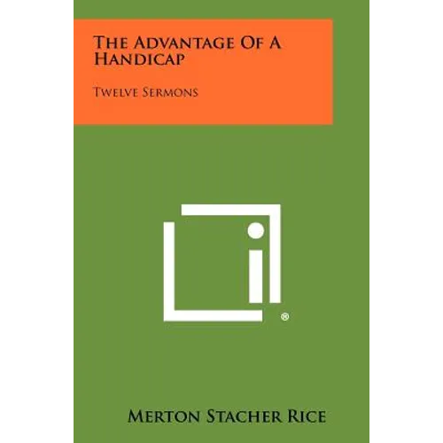 The Advantage of a Handicap: Twelve Sermons