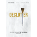 Declutter Get Your Home in Tip Top Shape For the Rest of Your Life
