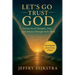 Let's Go Trust God. Letting Go of Thoughts, Fear, and Anxiety through God's Word