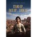 Stand Up... Face Up... Look Up...