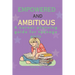 Empowered and Ambitious: A career planning guide for teenage girls