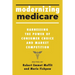 Modernizing Medicare: Harnessing the Power of Consumer Choice and Market Competition