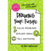 The Non-Obvious Guide to Drawing Your Future: Solve Problems, Explain Ideas, Sell Anything,