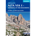 Alta Via 1 - Trekking in the Dolomites: Includes 1:25,000 Map Booklet