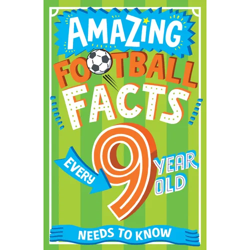 Amazing Football Facts Every 9 Year Old Needs to Know