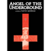 Angel of the Underground
