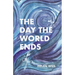 The Day the World Ends