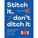 Stitch It, Don't Ditch It: Simple Hand-Sewn Repairs to Help You Love Your Clothes for Longer