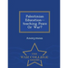 Palestinian Education--Teaching Peace or War? - War College Series