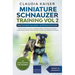 Miniature Schnauzer Training Vol 2 - Dog Training for Your Grown-up Miniature Schnauzer