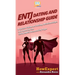 ENTJ Dating and Relationships Guide: A Quick Guide on Dating, Relationships, and Love for the ENTJ MBTI Personality Type