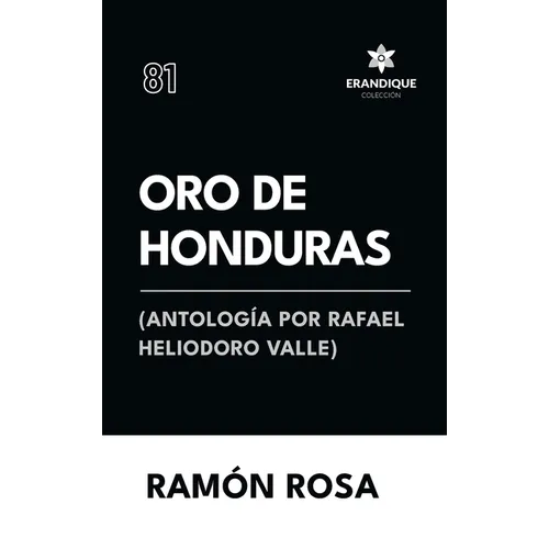 Oro de Honduras (Antología de Rafael Heliodoro Valle)