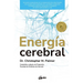 Energía Cerebral: Un Avance Revolucionario En La Comprensión de la Salud Mental Y En La Mejora del Tratamiento de la Ansiedad, La Depresión, El Trasto