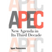Asia-Pacific Economic Cooperation: New Agenda in Its Third Decade
