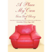 A Place of My Own to Give God Glory: Forty Days of Inspirational Devotions for Reflection and Meditation