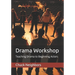 Drama Workshop: Teaching Drama to Beginning Actors