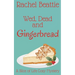 Wed, Dead and Gingerbread