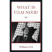 What is Film Noir?