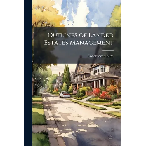 Outlines of Landed Estates Management