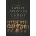 The Twelve Apostles of Christ: Study on the life of the Apostles