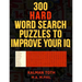 300 Hard Word Search Puzzles to Improve Your IQ: Fascinating Themes