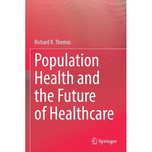 Population Health and the Future of Healthcare