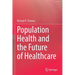 Population Health and the Future of Healthcare