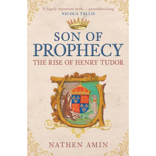 Son of Prophecy: The Rise of Henry Tudor