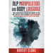 Nlp Manipulation and Body Language: How To Understand NLP And Read Body Language The Easy Way. Learn The 7 Secret Techniques To Avoid Brainwashing And