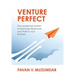 Venture Perfect: The Leadership System to Maximize Teamwork and Profit in Your Business