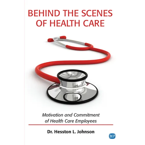 Behind the Scenes of Health Care: Motivation and Commitment of Health Care Employees