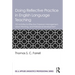 Doing Reflective Practice in English Language Teaching: 120 Activities for Effective Classroom Management, Lesson Planning, and Professional Developme