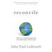 Reconcile: Conflict Transformation for Ordinary Christians