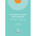 El verdadero secreto de la evolución. Del conflicto a la colaboración