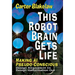 This Robot Brain Gets Life (Making AI Pseudo-Conscious): Design Alignment In, Design Hallucination Out