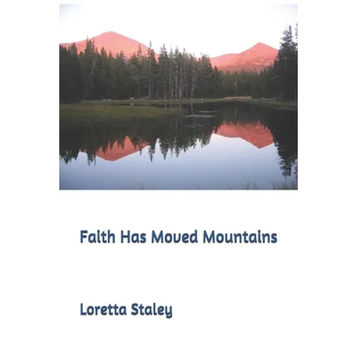 Faith Has Moved Mountains