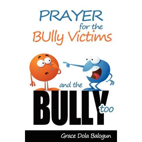 Prayer for the Bully Victims and the Bully Too