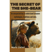 The Secret of the She-Bear: An unexpected key to understand European mythologies, traditions and tales.
