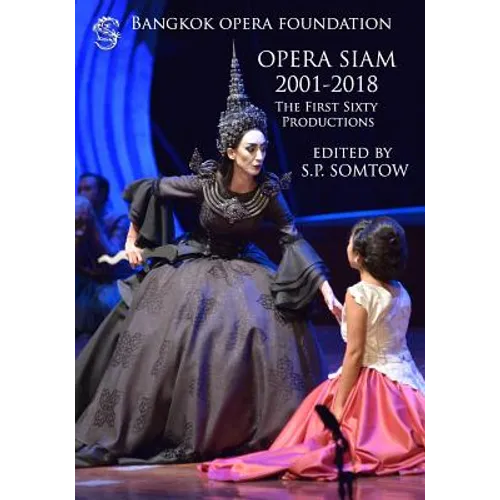 Opera Siam 2001-2018: The First Sixty Productions