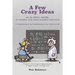 A Few Crazy Ideas: or, in other words, an equation with many beautiful unknowns (a computational and mathematical view of the world)