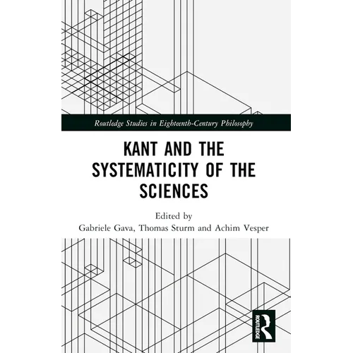 Kant and the Systematicity of the Sciences
