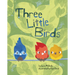 Three Little Birds