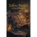 Yellow Matter Search of the Three Feathers