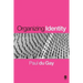 Organizing Identity: Persons and Organizations After Theory