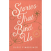 Stories That Bind Us