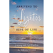 Arriving to the Lighter Side of Life: The Journey and Destination